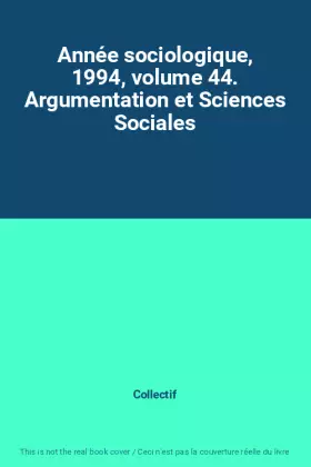 Couverture du produit · Année sociologique, 1994, volume 44. Argumentation et Sciences Sociales