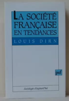 Couverture du produit · Archives de Louis Dirn  Tome 1 : La société française en tendances