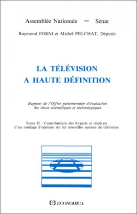 Couverture du produit · La télévision à haute définition tome II Contribution des Experts et résultats d'un sondage d'opinion sur les nou