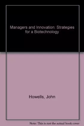 Couverture du produit · Managers and Innovation: Strategies for a Biotechnology