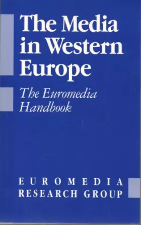 Couverture du produit · The Media in Western Europe: The Euromedia Handbook