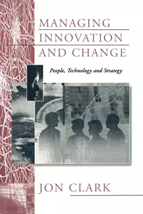 Couverture du produit · Managing Innovation and Change: People, Technology and Strategy
