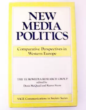 Couverture du produit · New Media Politics: Comparative Perspectives in Western Europe