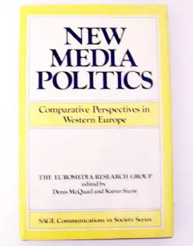 Couverture du produit · New Media Politics: Comparative Perspectives in Western Europe