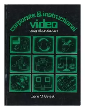 Couverture du produit · Corporate and Instructional Video: Design and Production
