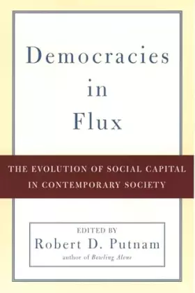 Couverture du produit · Democracies in Flux: The Evolution of Social Capital in Contemporary Society