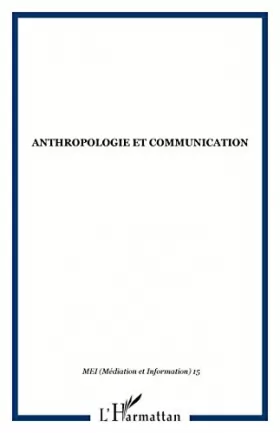 Couverture du produit · Mei médiation et information : anthropologie et communication