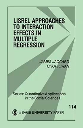 Couverture du produit · JACCARD: LISREL APPROACHES (P) TO INTERACTION EFFECTS INMULTIPLE REGRESSION