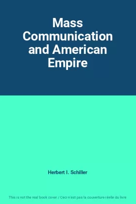 Couverture du produit · Mass Communication and American Empire
