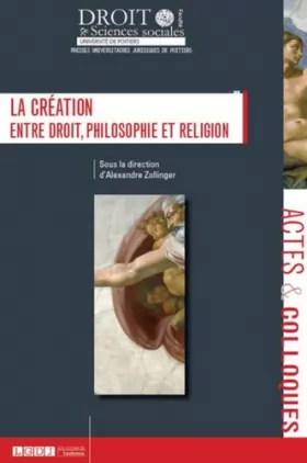 Couverture du produit · La Création, entre droit, philosophie et religion