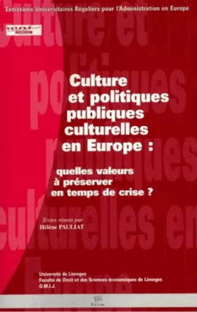 Couverture du produit · Culture et Politiques Culturelles en Europe : Quelles Valeurs a Prese Rver en Temps de Crise?