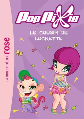 Couverture du produit · PopPixie 08 - Le cousin de Lockette