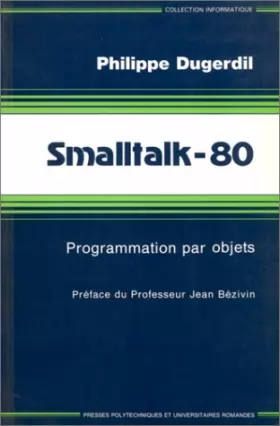 Couverture du produit · Smalltalk-80. Programmation par objets