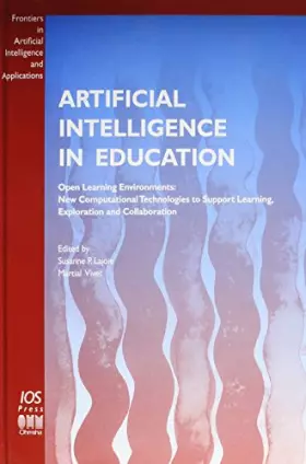Couverture du produit · Artificial Intelligence in Education: Open Learning Environments: New Computer Technologies to Support Learning, Exploration Co