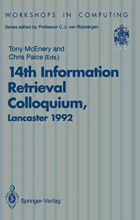Couverture du produit · 14th Information Retrieval Colloquium: "Proceedings Of The Bcs 14Th Information Retrieval Colloquium, University Of Lancaster, 