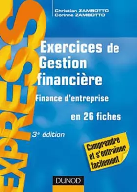 Couverture du produit · Exercices de gestion financière -finance d'entreprise- 3ème édition - en 26 fiches: en 26 fiches