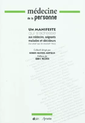 Couverture du produit · Médecine de la personne: Un manifeste qui s'adresse aux médecins, soignants, malades et décideurs (ou ceux qui se pensent tels)
