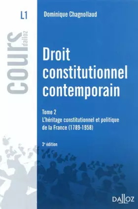 Couverture du produit · Droit constitutionnel contemporain Tome 2. Héritage constitutionnel politiq France -3e éd: L'héritage constitutionnel et politi