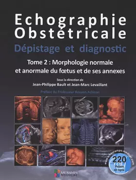 Couverture du produit · ECHOGRAPHIE OBSTETRICALE. DEPISTAGE ET DIAGNOSTIC T2-MORPHOLOGIE NORMALE & ANORM