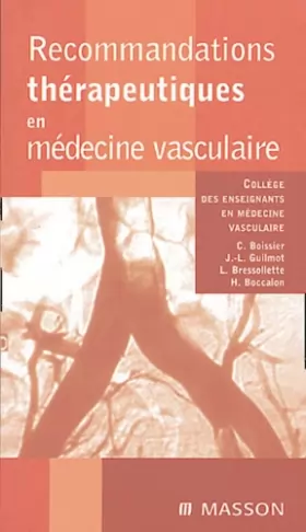 Couverture du produit · Recommandations thérapeutiques en médecine vasculaire