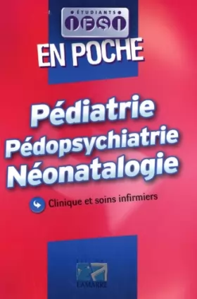 Couverture du produit · Pédiatrie pédopsychiatrie néonatologie : Clinique et soins infirmiers