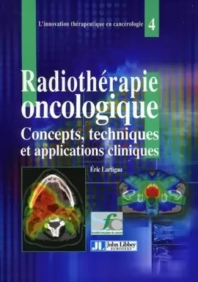 Couverture du produit · La radiothérapie oncologique: Concepts, techniques et applications cliniques