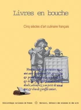 Couverture du produit · Livres en bouche: Cnq siècles d'art culinaire français, du quatorzième au dix-huitième siècle