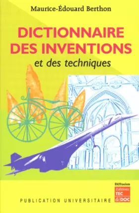 Couverture du produit · Dictionnaire des inventions et des techniques