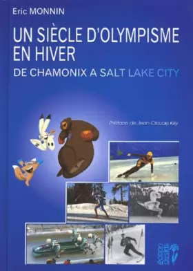 Couverture du produit · Un siècle d'olympisme en hiver : De Chamonix à Salt Lake City