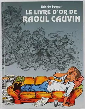 Couverture du produit · Livre d'or de Raoul Cauvin