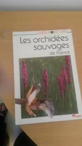 Couverture du produit · Les Orchidées sauvages de France
