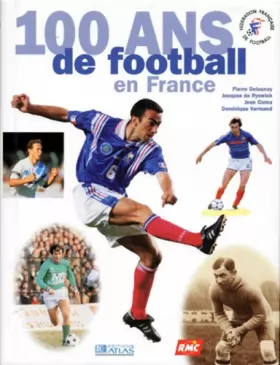 Couverture du produit · 100 ans de football en France