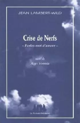 Couverture du produit · Crise de Nerfs -Parlez-moi d'amour: Suivi de Aegri somnia