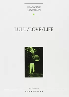 Couverture du produit · Lulu, Love, Life