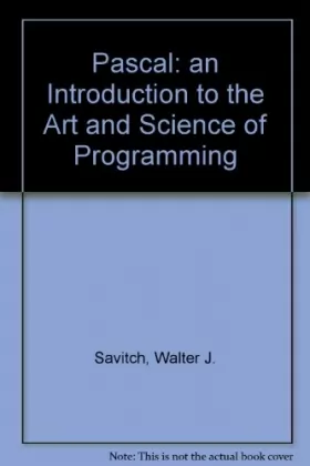 Couverture du produit · Pascal: an Introduction to the Art and Science of Programming