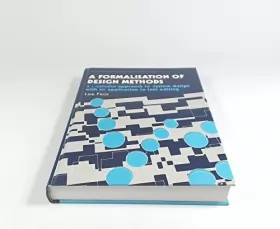 Couverture du produit · A Formalisation of Design Methods: A Gamma-Calculus Approach to Systems Design With an Application to Text Editing