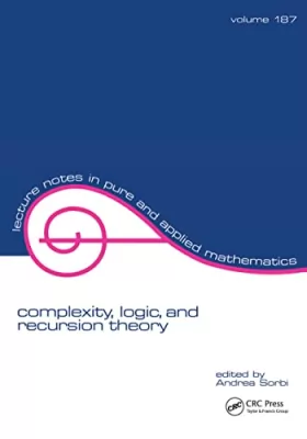 Couverture du produit · Complexity, Logic, and Recursion Theory