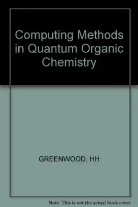 Couverture du produit · Computing Methods in Quantum Organic Chemistry