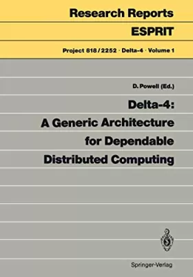 Couverture du produit · Delta-4: A Generic Architecture for Dependable Distributed Computing