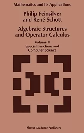 Couverture du produit · Algebraic Structures and Operator Calculus: Special Functions and Computer Science