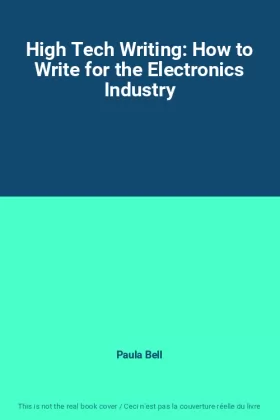 Couverture du produit · High Tech Writing: How to Write for the Electronics Industry