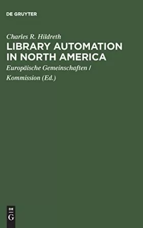 Couverture du produit · Library Automation in North America: A Reassessment of the Impact of New Technologies on Networking