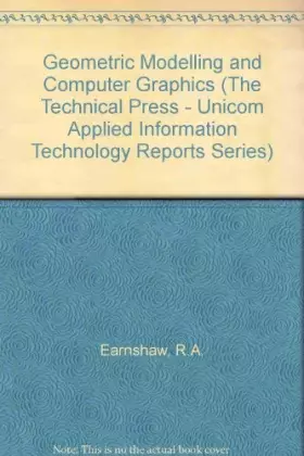 Couverture du produit · Geometric Modelling and Computer Graphics: Techniques and Applications