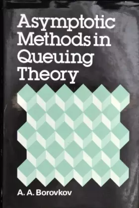 Couverture du produit · Asymptotic Methods in Queueing Theory