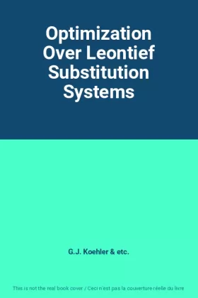 Couverture du produit · Optimization Over Leontief Substitution Systems