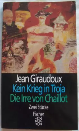 Couverture du produit · Kein Krieg in Troja /Die Irre von Chaillot: Zwei Stücke