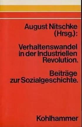 Couverture du produit · Verhaltenswandel in der Industriellen Revolution: Beiträge zur Sozialgeschichte