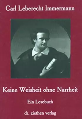 Couverture du produit · Köther, B: Carl Leberecht Immermann - Keine Weisheit ohne Na