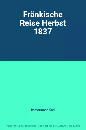 Couverture du produit · Fränkische Reise Herbst 1837