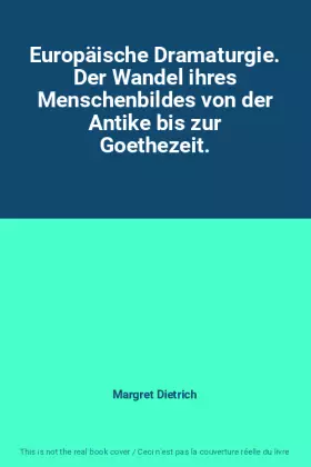 Couverture du produit · Europäische Dramaturgie. Der Wandel ihres Menschenbildes von der Antike bis zur Goethezeit.